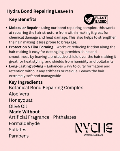 Hydra-Bond- Moisturizing and Repairing Leave In With Honey, Aloe, & A Botanical Bond Complex